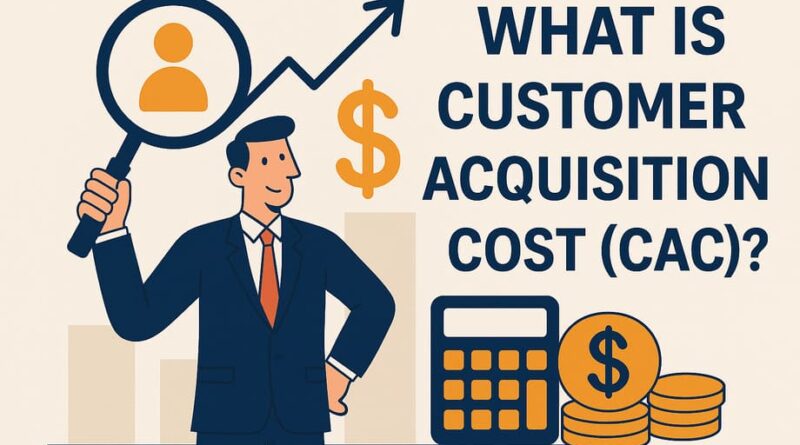 what is customer acquisition cost cac
